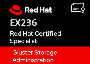 EX236 | Red Hat Certified Specialist in Gluster Storage Administration