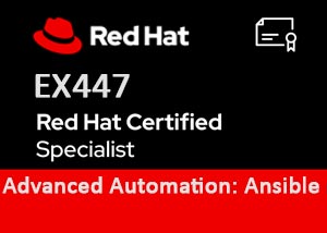 EX447 | Red Hat Certified Engineer Specialist in Advanced Automation: Ansible