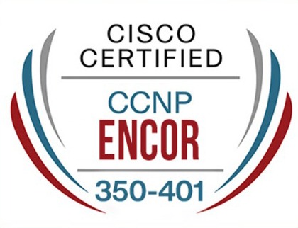 350-401 Implementing Cisco Enterprise Network Core Technologies (ENCOR)