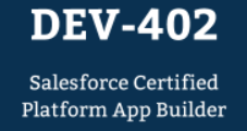 DEV-402: Salesforce Platform App Builder