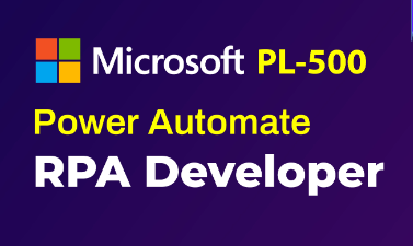 PL-500: Microsoft Power Automate RPA Developer